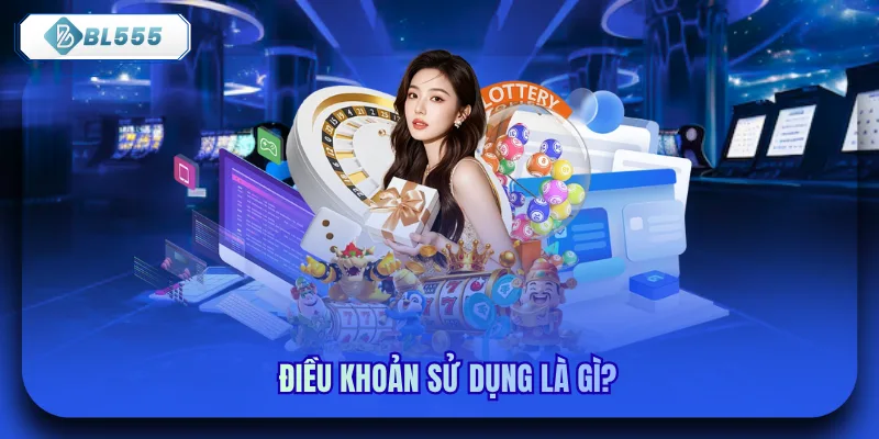 Điều khoản sử dụng là gì?