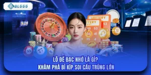 Lô Đề Bạc Nhớ Là Gì? Khám Phá Bí Kíp Soi Cầu Trúng Lớn
