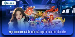 Mẹo Chơi Bắn Cá Ăn Tiền Bất Bại Từ Cao Thủ Lâu Năm