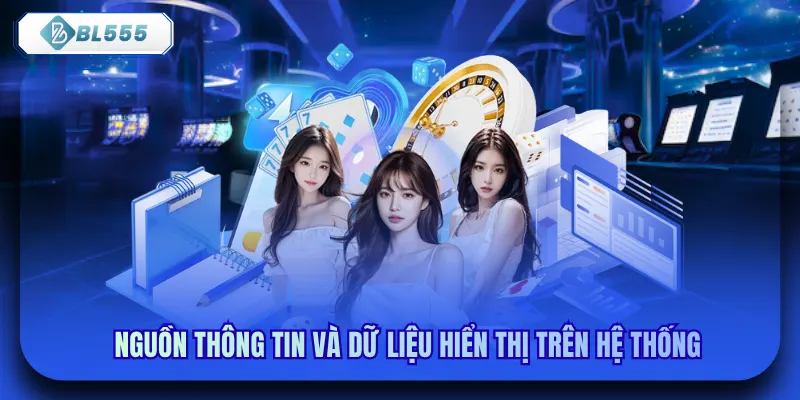 Nguồn thông tin và dữ liệu hiển thị trên hệ thống