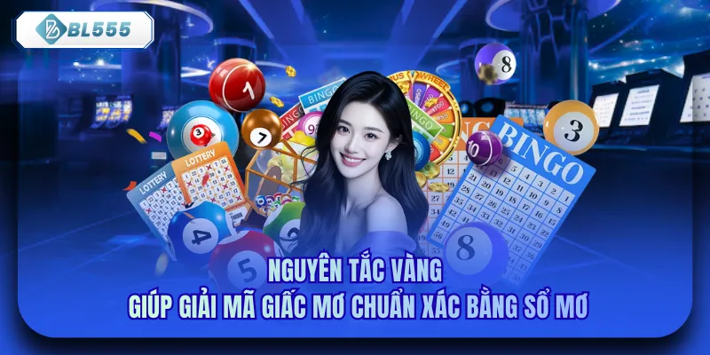 Nguyên tắc vàng giúp giải mã giấc mơ chuẩn xác bằng sổ mơ